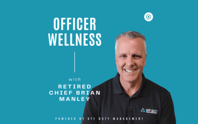 Officer Wellness with Retired Chief Brian Manley of Austin PD